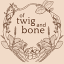 of twig and bone